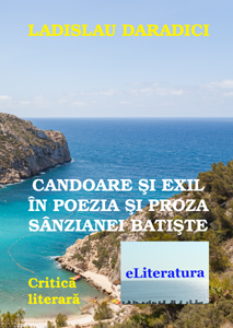 Candoare și exil în poezia și proza Sânzianei Batiște. Monografie de Ladislau Daradici